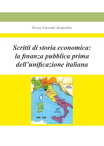 Scritti di storia economica: la finanza pubblica prima dell'unificazione italiana von Youcanprint