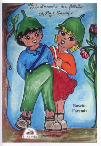 Filastrocche dei folletti Holly e Fanny Filastrocche dei folletti Holly e Fanny von Edizioni Il Saggio