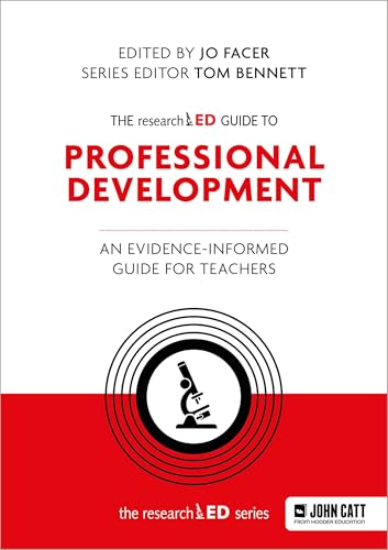 The researchED Guide to Professional Development: An evidence-informed guide for teachers von John Catt