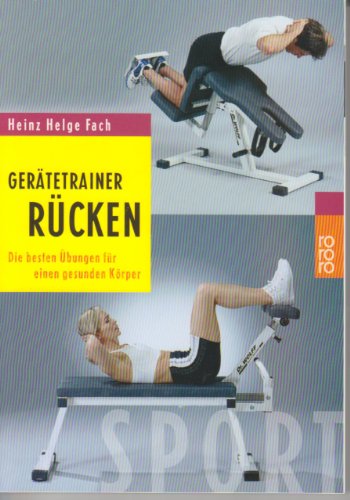 Gerätetrainer Rücken: Die besten Übungen für einen gesunden Körper
