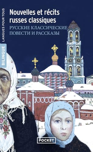 Nouvelles et récits russes classiques : Dostoïevski, Tchekhov, Tourgueniev, Tolstoï - Edition Bilingue Nouvelles et récits russes classiques : Dostoïevski, Tchekhov, Tourgueniev, Tolstoï - Edition Bilingue