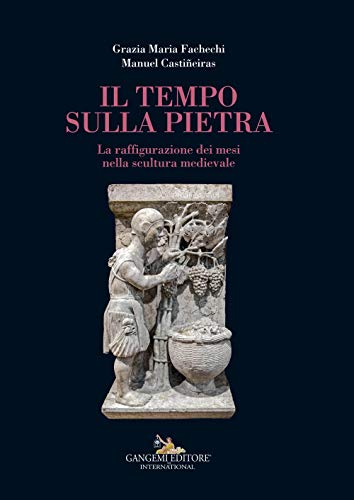 Il tempo sulla pietra (Chiaroscuro. Ricerche di storia e storia dell'arte)