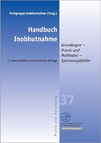 Handbuch Inobhutnahme: Grundlagen - Praxis und Methoden - Spannungsfelder: Grundlagen – Praxis und Methoden – Spannungsfelder | erweiterte und ... Praxis und Forschung: Blaue Schriftenreihe)