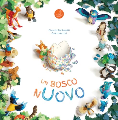 Un bosco nuovo. Ediz. illustrata (Lallero)