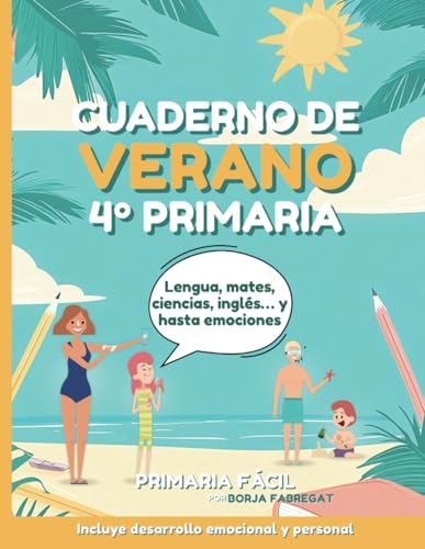 Cuaderno de Verano 4º de Primaria: Actividades de repaso para vacaciones de lengua, mates, ciencias e inglés para niños de 10 años von Independently published