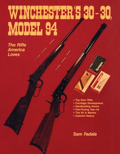 Winchester's 30-30, Model 94: The Rifle America Loves von Stackpole Books