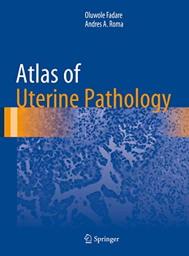 Atlas of Uterine Pathology (Atlas of Anatomic Pathology)