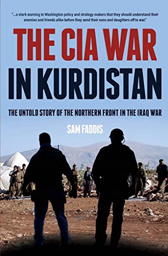 The CIA War in Kurdistan: The Untold Story of the Northern Front in the Iraq War von Casemate