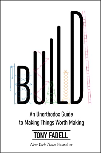 Build: An Unorthodox Guide to Making Things Worth Making―Personal Journey from Product Designer to Mentor Build: An Unorthodox Guide to Making Things Worth Making―Personal Journey from Product Designer to Mentor