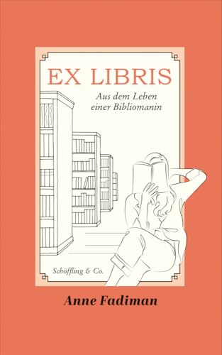 Ex Libris: Aus dem Leben einer Bibliomanin von Schöffling