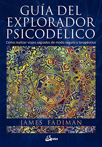 Guía del explorador psicodélico : cómo realizar viajes sagrados de modo seguro y terapéutico (Nagual) von Gaia Ediciones