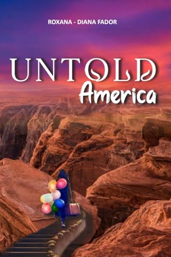 Untold America: A guide through Unknown America von Self published