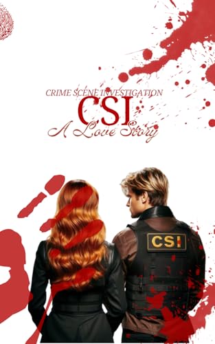 CSI - A Love Story von Independently published