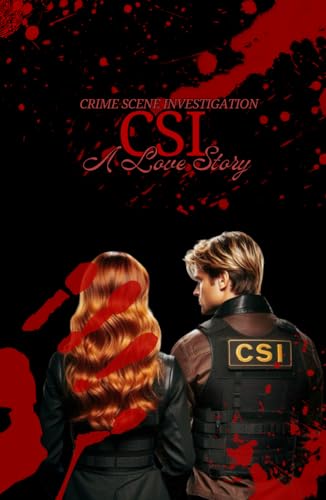 CSI - A Love Story von Independently published