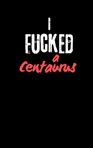 I fucked a Centaurus von Independently published