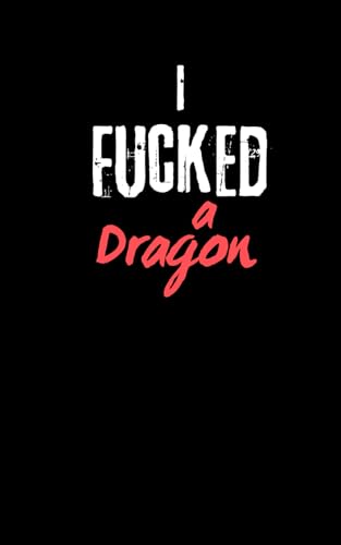 I fucked a Dragon von Independently published