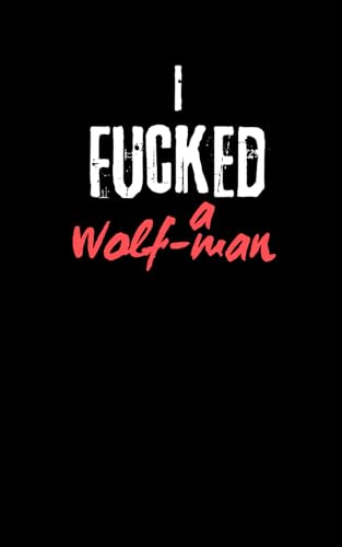 I fucked a Wolf-man von Independently published