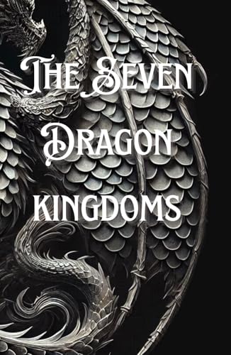 The Seven Dragon Kingdoms von Independently published