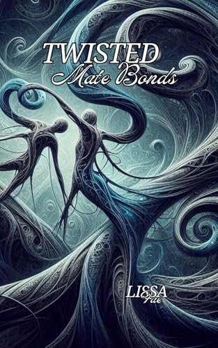 Twisted Mate Bonds (Twisted World, Band 1) von Independently published