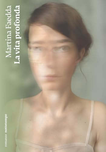 La vita profonda (Narrativa) von Nottetempo
