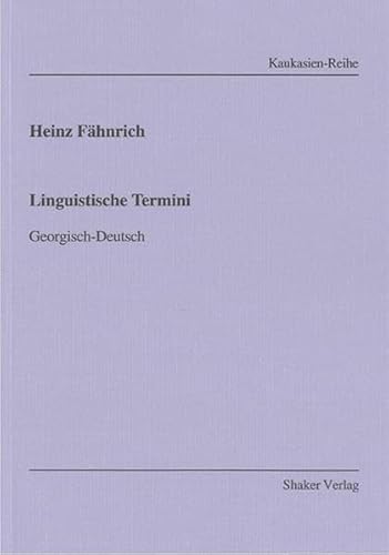Linguistische Termini: Georgisch-Deutsch (Kaukasien-Reihe)