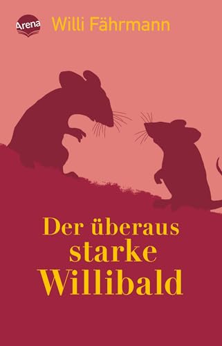 Der überaus starke Willibald von Arena