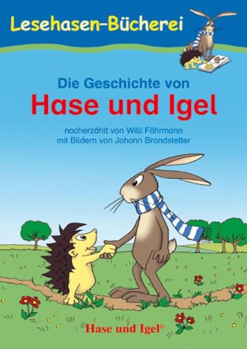 Die Geschichte von Hase und Igel: Schulausgabe (Lesehasen-Bücherei) von Hase und Igel Verlag GmbH