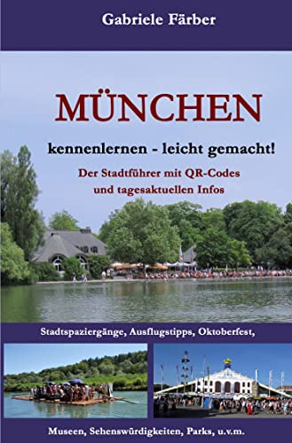 München kennenlernen - leicht gemacht!: Der Stadtführer mit QR-Codes und tagesaktuellen Infos von tolino media