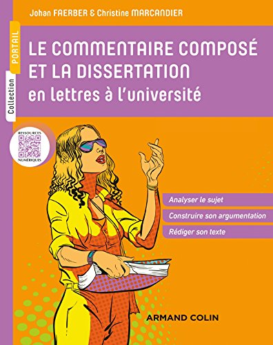 Le commentaire composé et la dissertation en lettres à l'université: Analyser le sujet - Construire son argumentation - Rédiger son texte Le commentaire composé et la dissertation en lettres à l'université: Analyser le sujet - Construire son argumentation - Rédiger son texte von ARMAND COLIN