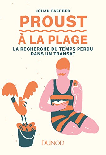 Proust a la plage: La Recherche du temps perdu dans un transat von DUNOD
