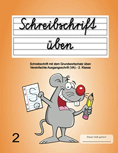 Schreibschrift üben: Schreibschrift mit dem Grundwortschatz üben - 2. Klasse - VA