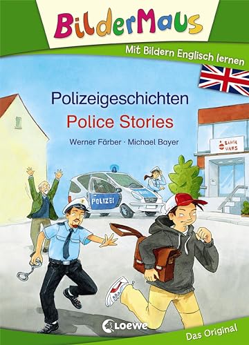 Bildermaus - Mit Bildern Englisch lernen - Polizeigeschichten - Police Stories: Bildermaus - Learn German with pictures
