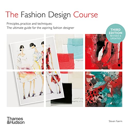 The Fashion Design Course: Principles, Practice and Techniques von THAMES & HUDSON LTD