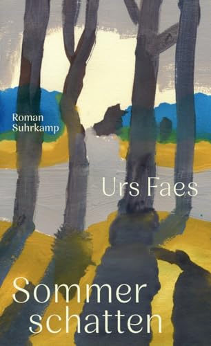 Sommerschatten: Roman | Über eine späte Liebe und die Kraft der Erinnerung Sommerschatten: Roman | Über eine späte Liebe und die Kraft der Erinnerung von Suhrkamp Verlag