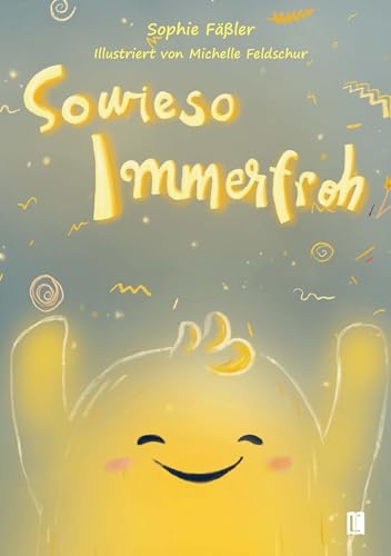 Sowieso Immerfroh (Literareon) von Literareon