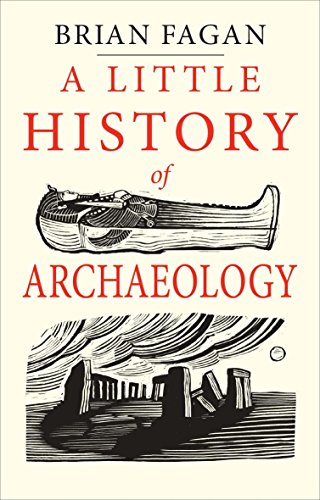 A Little History of Archaeology (Little Histories)