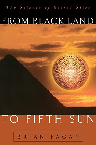 From Black Land To Fifth Sun: The Science Of Sacred Sites (Helix Books)
