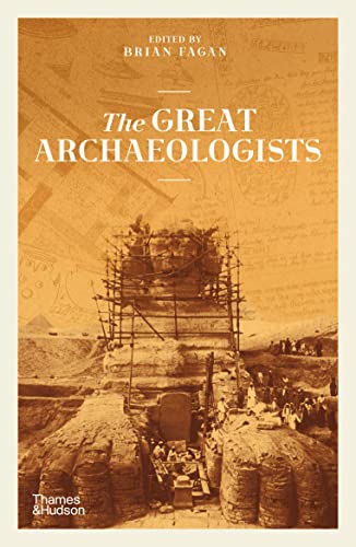 The Great Archaeologists von Thames & Hudson