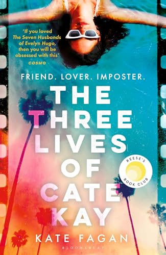 The Three Lives of Cate Kay: 'If you loved the Seven Husbands of Evelyn Hugo, then you will be obsessed with this' Cosmo von Bloomsbury Publishing