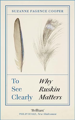 To See Clearly: Why Ruskin Matters von Quercus