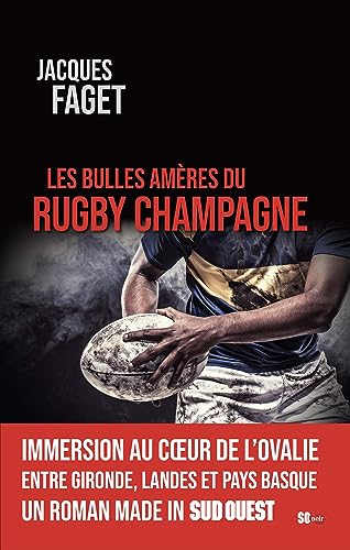 LES BULLES AMÈRES DU RUGBY CHAMPAGNE