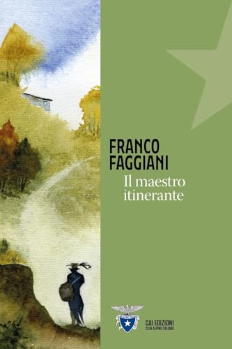 Il maestro itinerante (Piccole tracce) von CAI Edizioni