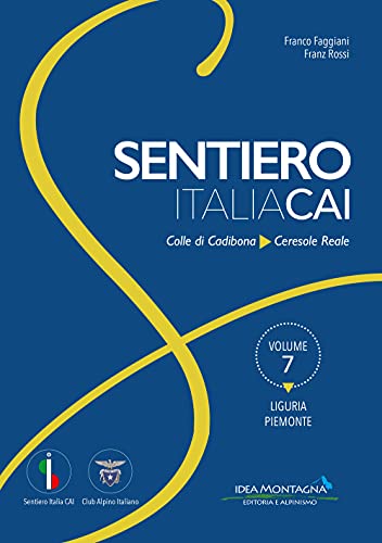 Liguria-Piemonte. Dal Colle di Cadibona a Ceresole Reale (Sentiero Italia CAI) von SENTIERO ITALIA CAI