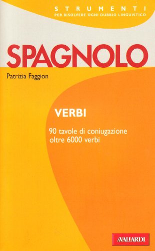 Verbi spagnoli. Tutti i verbi regolari e irregolari von Vallardi A.