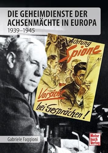 Die Geheimdienste der Achsenmächte in Europa: 1939 -1945