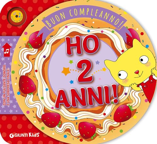 Ho 2 anni! Buon compleanno! von Giunti Kids