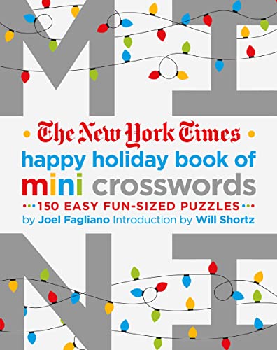 New York Times Happy Holiday Book of Mini Crosswords: 150 Easy Fun-sized Puzzles von St. Martin's Griffin