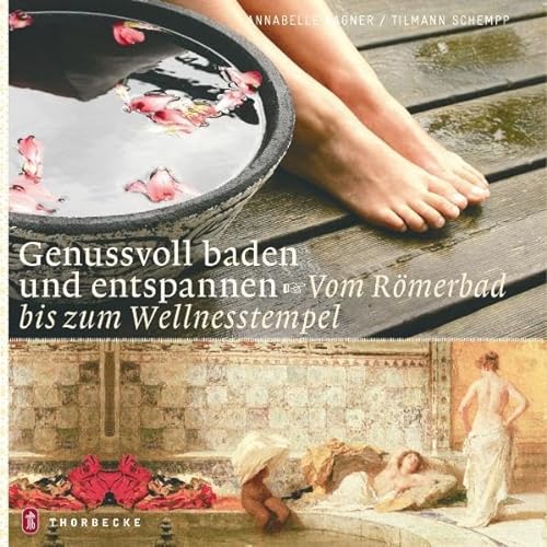 Genussvoll baden und entspannen: Vom Römerbad zum Wellnesstempel
