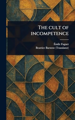 The Cult of Incompetence von Anson Street Press