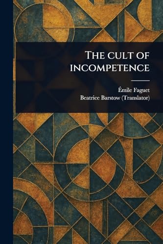 The Cult of Incompetence von Anson Street Press